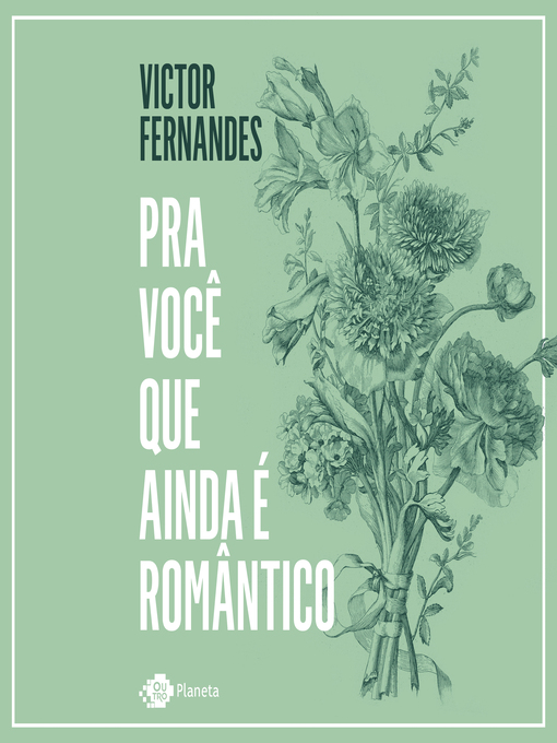 Title details for Pra você que ainda é romântico by Victor Fernandes - Available